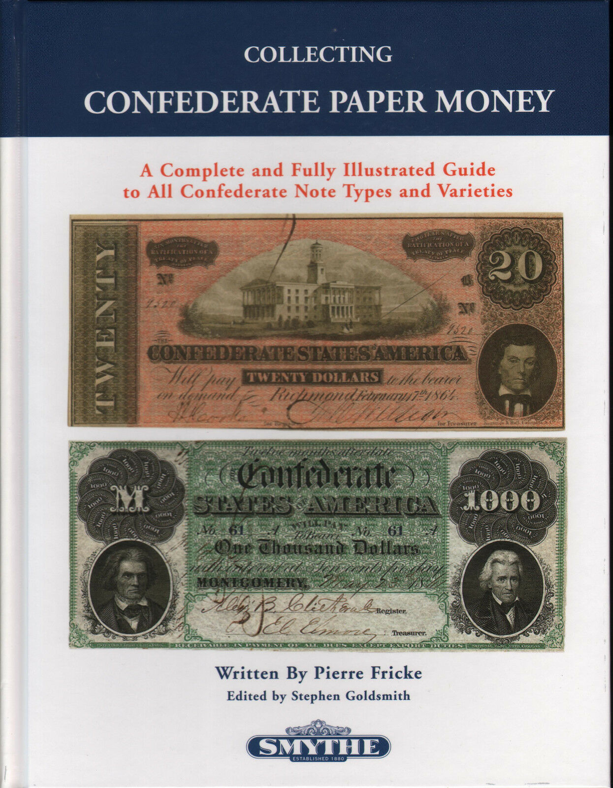 Collecting Confederate Paper Money Illustrated Guide To Note Types By ...